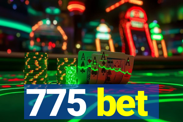 775 bet